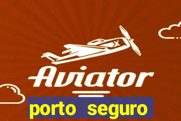 porto seguro reclame aqui